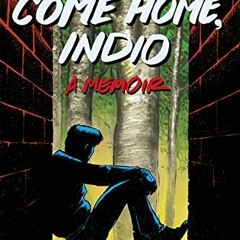 Read online Come Home, Indio: A Memoir by  Jim Terry