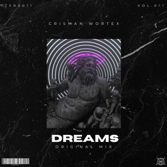 Dreams (Original Mix) Preview.