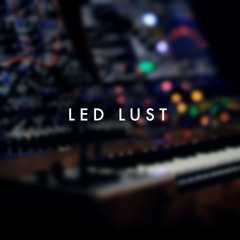 LED LUST [Deep Emo Electro ]  [🟣 SYNTHS]