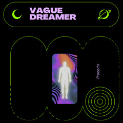 vague dreamer (take 4)