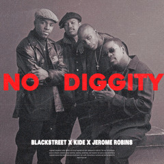 BlackStreet - No Diggity (Kide & Jerome Robins Edit) / FREE DOWNLAOD