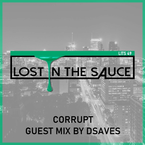 Lost In The Sauce 049 (Guest Mix by DSAVES)