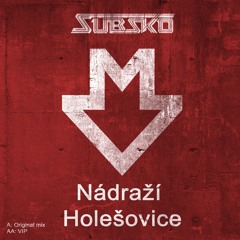 SUBSKO - NÁDRAŽÍ HOLEŠOVICE (Free Download)
