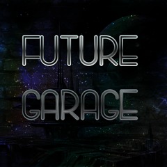 FUTURE GARAGE 02▪️▫️▪️