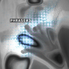 Phrase#3