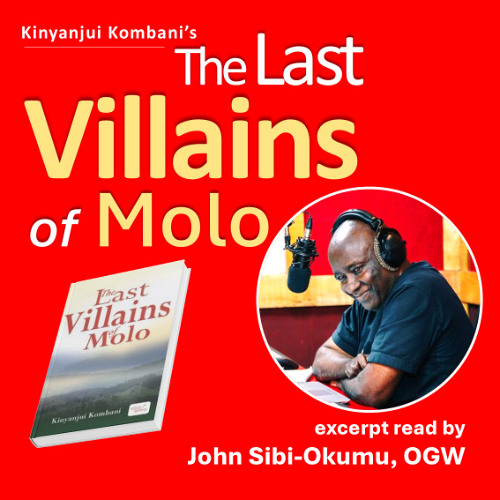 'The Last Villains of Molo' read by John Sibi-Okumu