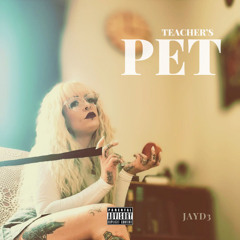 Jayd3 - Teacher's Pet