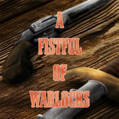 A Fistful Of Warlocks