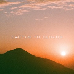 Serenity - Cactus to Clouds