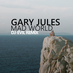 Gary Jules - Mad World (Dj-EviL Rmx)FREE DOWNLOAD