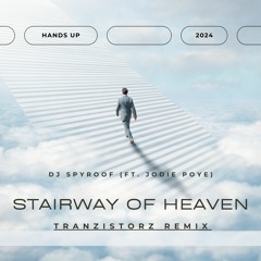 DJ Spyroof (ft. Jodie Poye) - Stairway Of Heaven (TranzistorZ Remix)