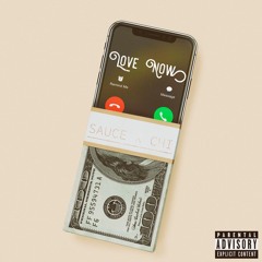 Sauce x CHI " LOVE NOW "