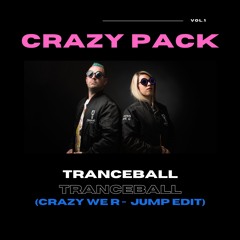 Tranceball - Tranceball (Crazy We R - Jump Edit)