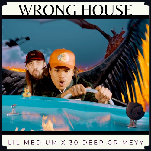 LiL MEDiUM x 30 Deep Grimeyy - Wrong House