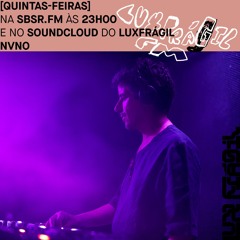 Lux Frágil FM - NVNO - 05 Setembro 2024