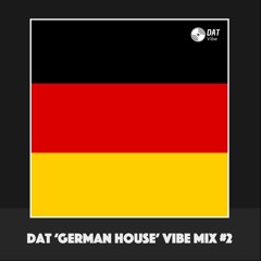 Dat German House' Vibe Mix #2 [Vinyl Only]