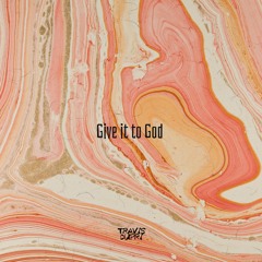 Travis Dupri - Give it to God