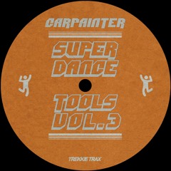 Carpainter - SUPER DANCE TOOLS Vol​.​3 [Official Teaser]