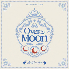 [Full Album] LEE CHAEYEON - Over The Moon (KNOCK, I DONT WANNA KNOW, DONT BE A JERK, LIKE A STAR )