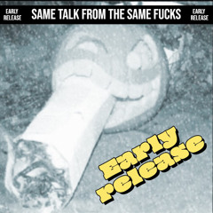 Same Talk From The Same Fucks