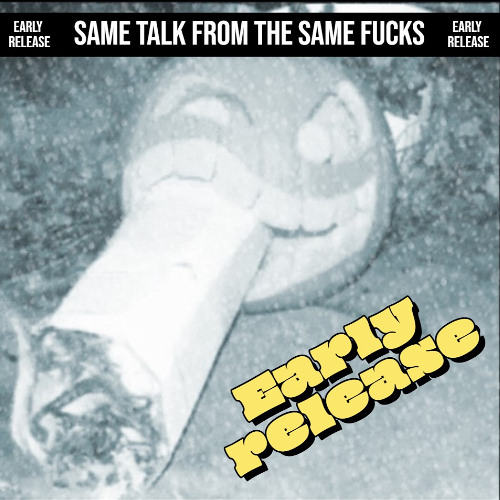 Same Talk From The Same Fucks