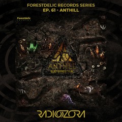 ANTHILL | Forestdelic Records Series Ep. 61 | 16/06/2022