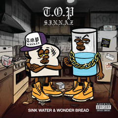 Top Sinnaz - "Sink Water And Wonder Bread"