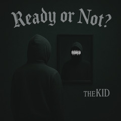 Ready or Not?