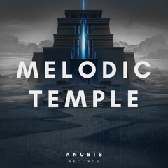 ANUBIS Records presents: Melodic Temple I | MEGZ