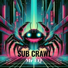 Mr.EQ - Sub Crawl [Hoof Hustle Records]