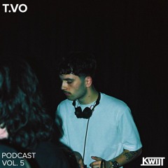 KWIJT PODCAST | T.VO | VOL. 5