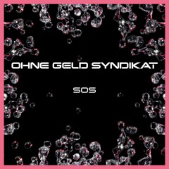 Ohne Geld Syndikat - SOS