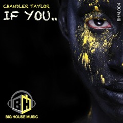 If You.. featuring Chandler Taylor(Jody Vukas Remix)