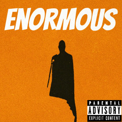 Enormous (Prod. BVB)