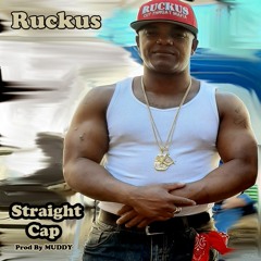 Ruckus - Straight Cap Prod By MUDDY