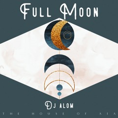 The House Of AÏA Full Moon By Alom.WAV