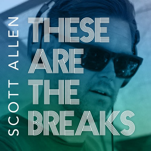 Scott Allen - These Are The Breaks