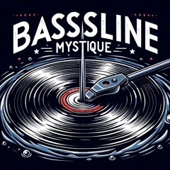 Bassline Mystique