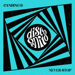 Candino D - Never Stop [DSC004]
