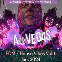 EDM _ House Vibes Vol.1 - A-Vegas Mix Jan. 2024.mp3