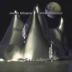 Cascade by Jason Mowry & Carlos Vivanco
