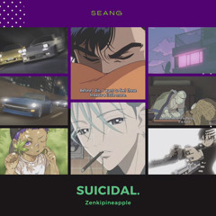 Suicidal(Feat. Zenkipineapple)