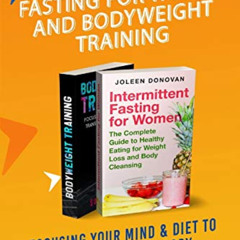 [View] EPUB 📰 Intermittent Fasting for Women and Bodyweight Training 2 in 1: Focusin