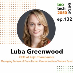 132. Targeting ferroptosis cell death for cancer and beyond, Luba Greenwood, CEO, Kojin Therapeutics