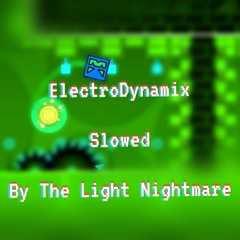 ElectroDynamix - [Slowed + The Best Part]