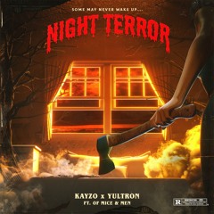 Kayzo & YULTRON feat. Of Mice & Men - Night Terror