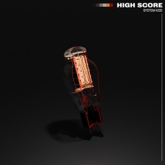 SYSTEM KIDS - High Score