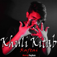 Khuli Kitab - RAFTAI  (Prod. By - Fing Beats)