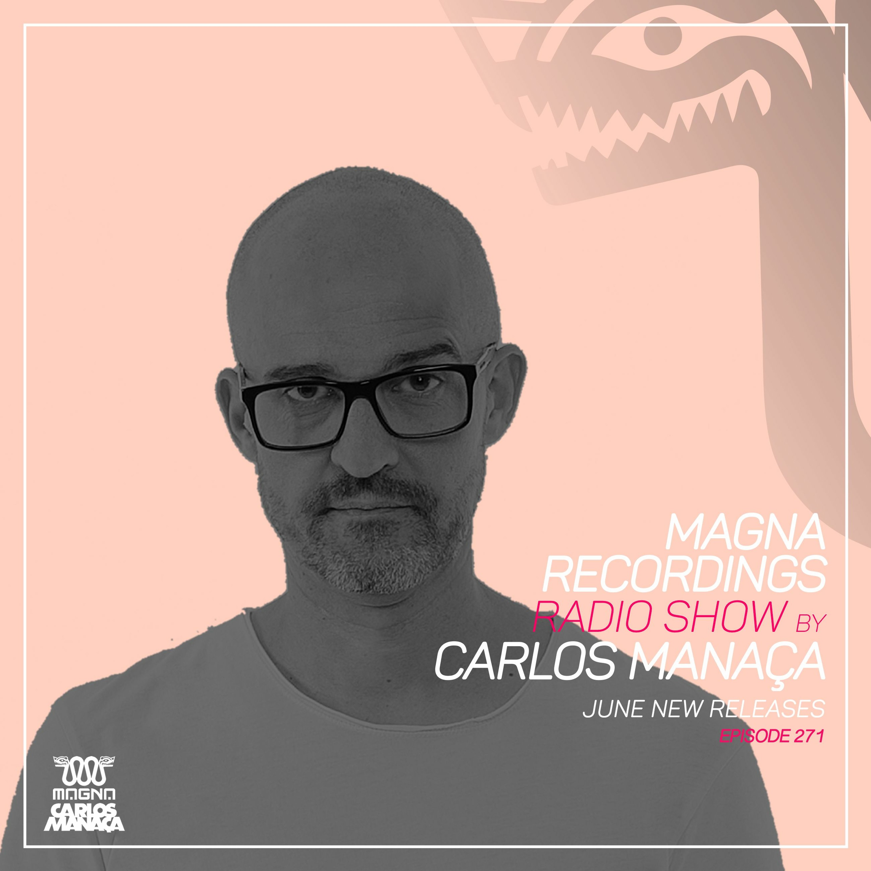 Magna Recordings Radio Show By Carlos Manaça 271 | June New Releases episode artwork