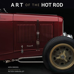 [Get] EBOOK 💗 Art of the Hot Rod: Collector's Edition by  Ken Gross &  Peter Harhold